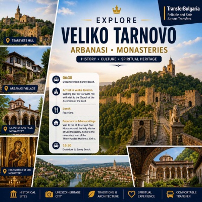 VelikoTarnovo – Arbanassi – Monasteries - Day Excursion